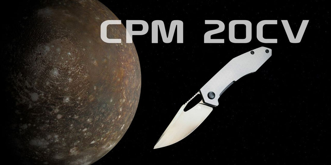 20CV Steel: Origin, Performance, and Its Place in the Knife World